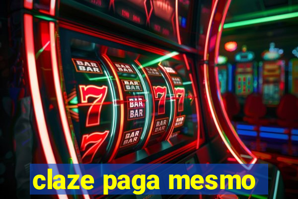 claze paga mesmo